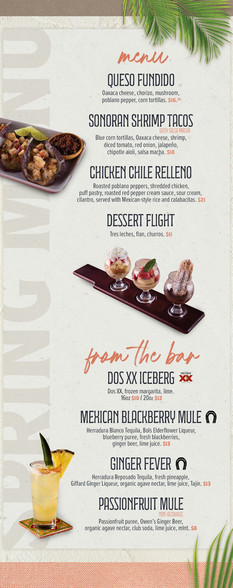 Written descriptions of the Barrio Queen seasonal spring menu, including including Queso Fundido, Shrimp Tacos, Chicken Chile Rellenos and a flight of dessert options including tres leches, flan and churros.